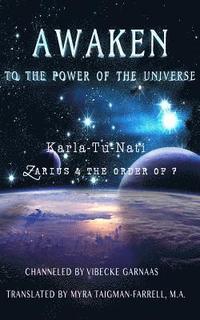 bokomslag Awaken to the Power of the Universe: Karla-Tu-Nati Zarius & the Order of 7