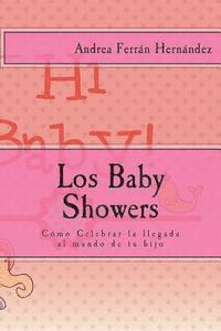 bokomslag Los Baby Showers: Cómo Celebrar la llegada al mundo de tu hijo