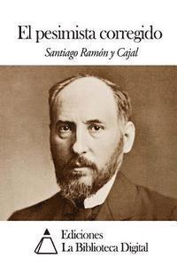 Santiago Ramon Y. Cajal - El pesimista corregido, Häftad