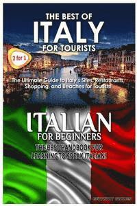 bokomslag The Best of Italy for Tourists & Italian for Beginners