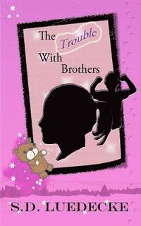 The Trouble With Brothers 1