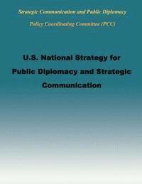 bokomslag U.S. National Strategy for Public Diplomacy and Strategic Communication