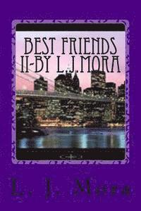 L. J. Mora - Best Friends II-by L.J.Mora, Häftad