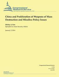 China and Proliferation of Weapons of Mass Destruction and Missiles: Policy Issues 1