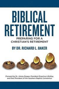 bokomslag Biblical Retirement: Preparing for a Christian's Retirement