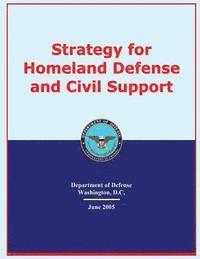 Strategy for Homeland Defense and Civil Support 1