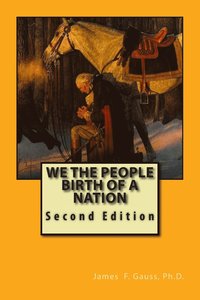 bokomslag We the People, Birth of a Nation