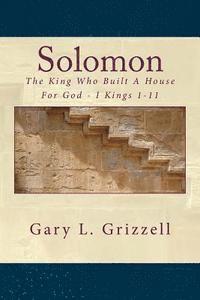 bokomslag Solomon: The King Who Built A House For God - I Kings 1-11