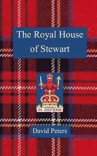 David Peters - The Royal House of Stewart, Häftad