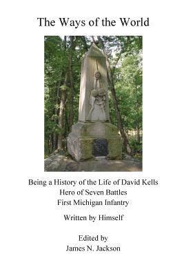 bokomslag The Ways of the World: Being a History of the Life of David Kells