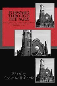 bokomslag Forward Through the Ages: The History of First Congregational United Church of Christ, Dubuque, Iowa