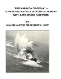 bokomslag 'The Malacca Dilemma'- Countering China's 'String of Pearls' with Land-Based Airpower
