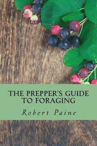 Robert Paine - The Prepper's Guide to Foraging, Häftad