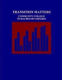 bokomslag Transition Matters: Community College to Bachelor's Degree