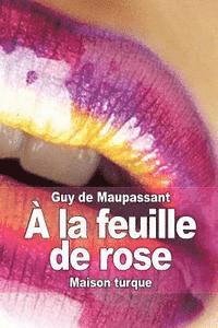 À la feuille de rose: Maison turque 1