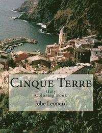 Jobe David Leonard - Cinque Terre, Italy Coloring Book: Color Your Way Through Majestic Cinque Terre, Italy, Häftad