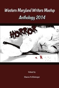 bokomslag Horror Anthology: Western Maryland Writers Meetup 2014