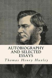 Autobiography and Selected Essays 1