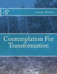 Contemplation For Transformation 1