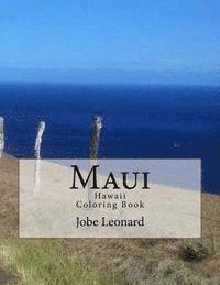 bokomslag Maui, Hawaii Coloring Book: Color Your Way Through Tropical Maui, Hawaii