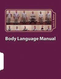 Luis Ernesto Baltar - Body Language Manual, Häftad