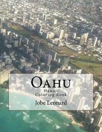 Jobe David Leonard - Oahu, Hawaii Coloring Book: Color Your Way Through Tropical Oahu, Hawaii, Häftad