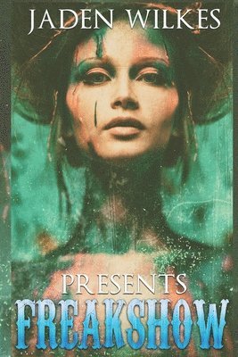 Jaden Wilkes - Freakshow, Häftad