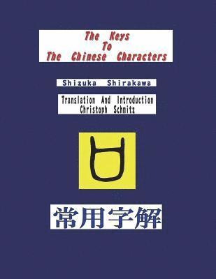 bokomslag Keys To The Chinese Characters