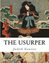 The Usurper: Japanese History Revisited 1