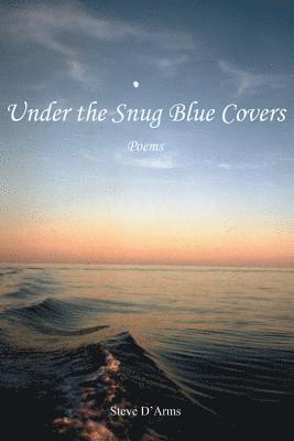 bokomslag Under the Snug Blue Covers: Poems