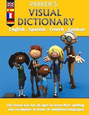 Parker's visual dictionary: Multi-language visual dictionary(English, Spanish, French and German) 1