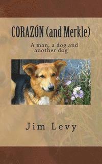 CORAZÓN (and Merkle): A man, a dog, and another dog 1