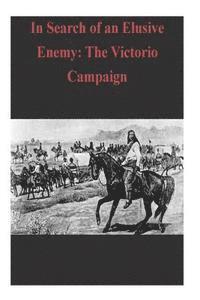 bokomslag In Search of an Elusive Enemy: The Victorio Campaign