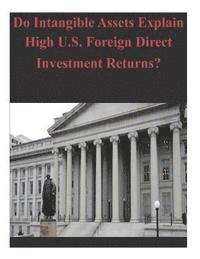 bokomslag Do Intangible Assets Explain High U.S. Foreign Direct Investment Returns?