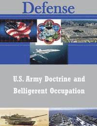 United States Army Command and General S - U.S. Army Doctrine and Belligerent Occupation, Häftad