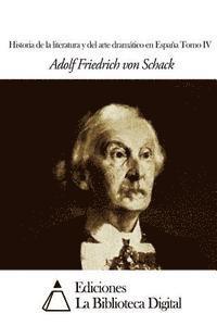 Adolf Friedrich Von Schack - Historia de la literatura y del arte dramático en Espana Tomo IV, Häftad