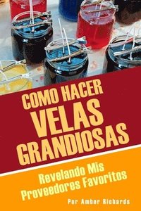 bokomslag Como Hacer Velas Grandiosas