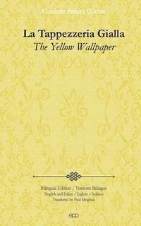 bokomslag La Tappezzeria Gialla: The Yellow Wallpaper