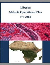 bokomslag Liberia: Malaria Operational Plan FY 2014