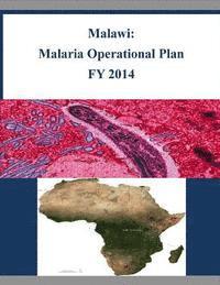 bokomslag Malawi: Malaria Operational Plan FY 2014