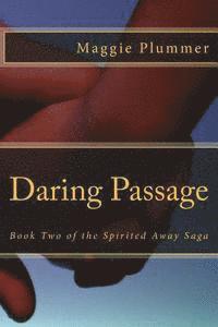 bokomslag Daring Passage: Book Two of the Spirited Away Saga