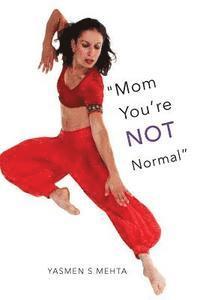 bokomslag "Mom You're Not Normal"
