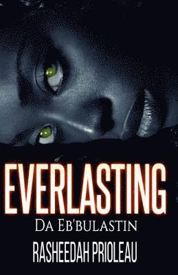 The Everlasting: Da Eb'Bulastin 1