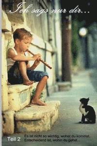 James Henry Burson - Ich sags nur dir... Teil 2: Es ist nicht so wichtig, woher du kommst - entscheidend ist, wohin du gehst..., Häftad