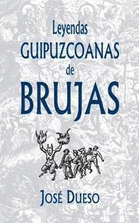 bokomslag Leyendas guipuzcoanas de brujas