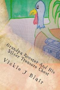 bokomslag Grandpa Rooster And His Silver Treasure Chest