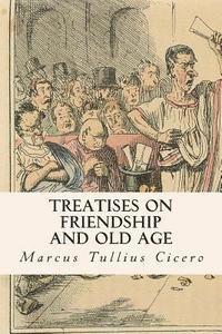 bokomslag Treatises on Friendship and Old Age