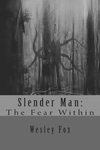 bokomslag Slender Man: : The Fear Within