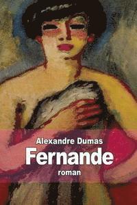 Alexandre Dumas - Fernande, Häftad