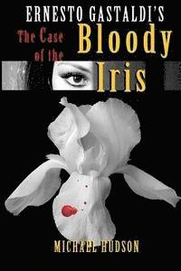 bokomslag The Case of the Bloody Iris